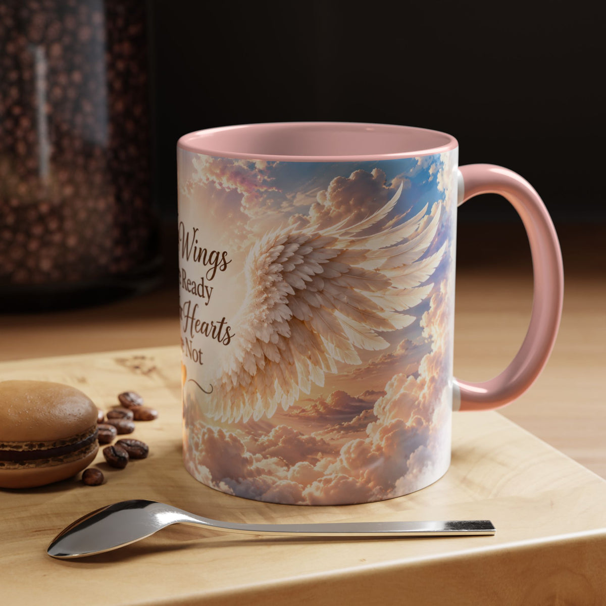 Your Wings Were Ready But Our Hearts Were Not (11oz)