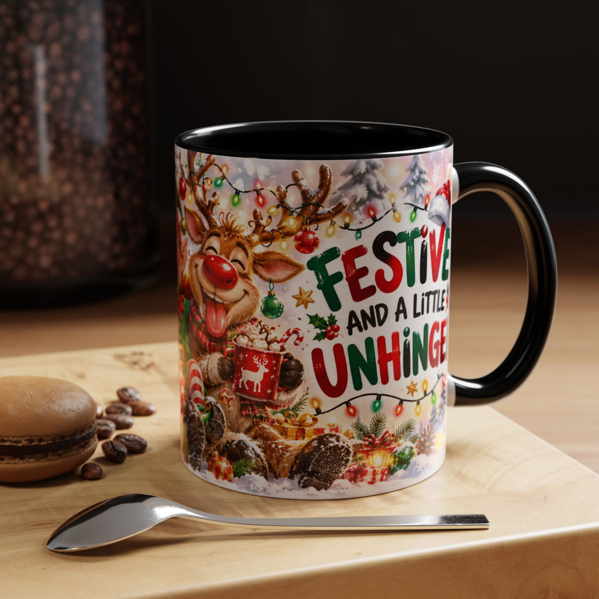 Festive And Unhinged  (11oz)