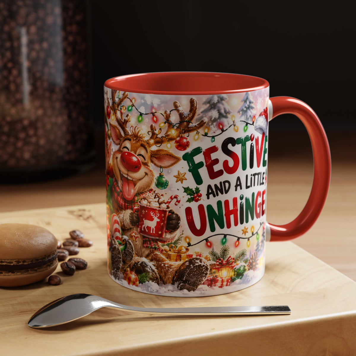 Festive And Unhinged  (11oz)