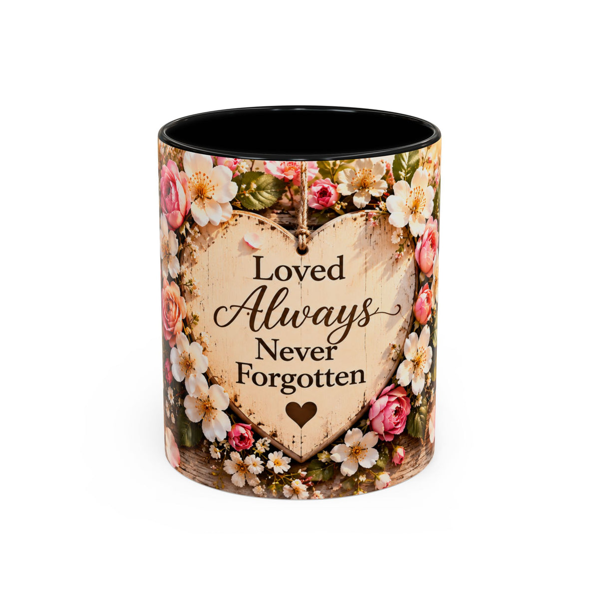 Loved Always Never Forgotten (11oz)