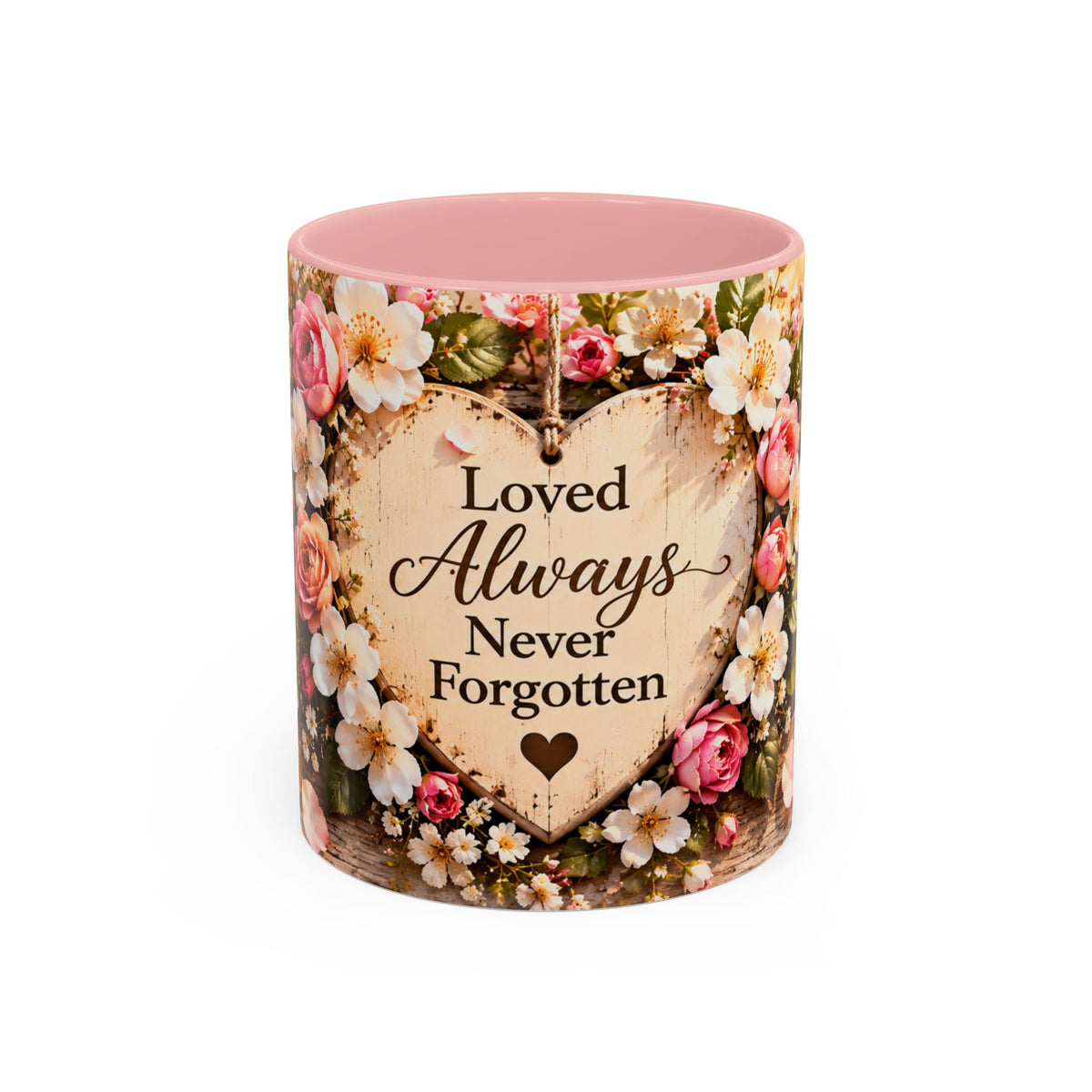 Loved Always Never Forgotten (11oz)