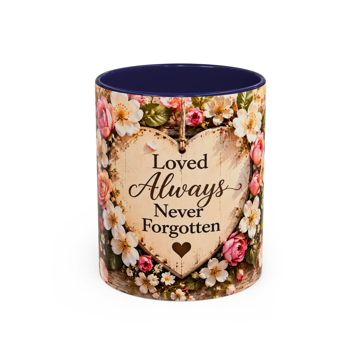 Loved Always Never Forgotten (11oz)