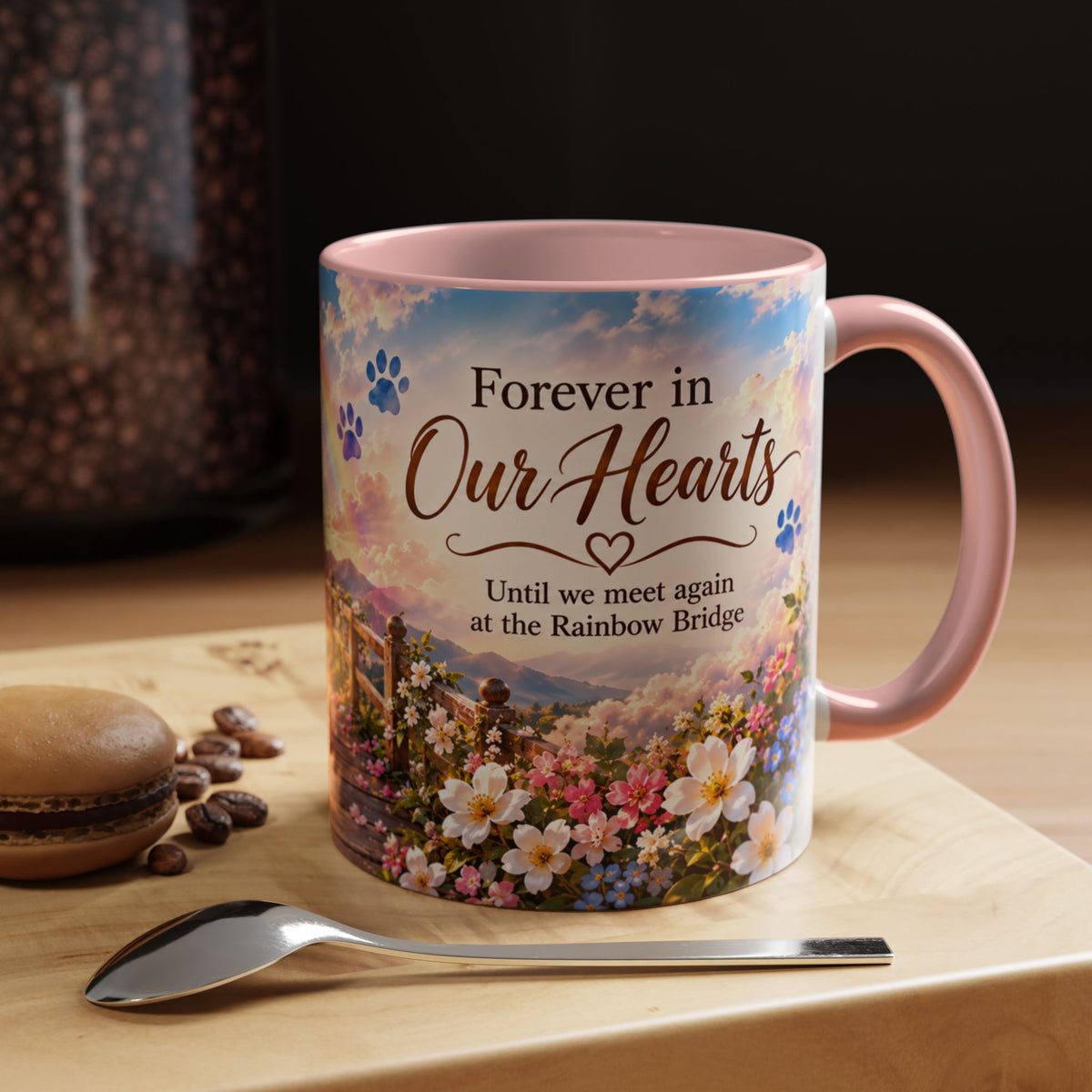 “Until we meet again at the Rainbow Bridge.” (11oz)