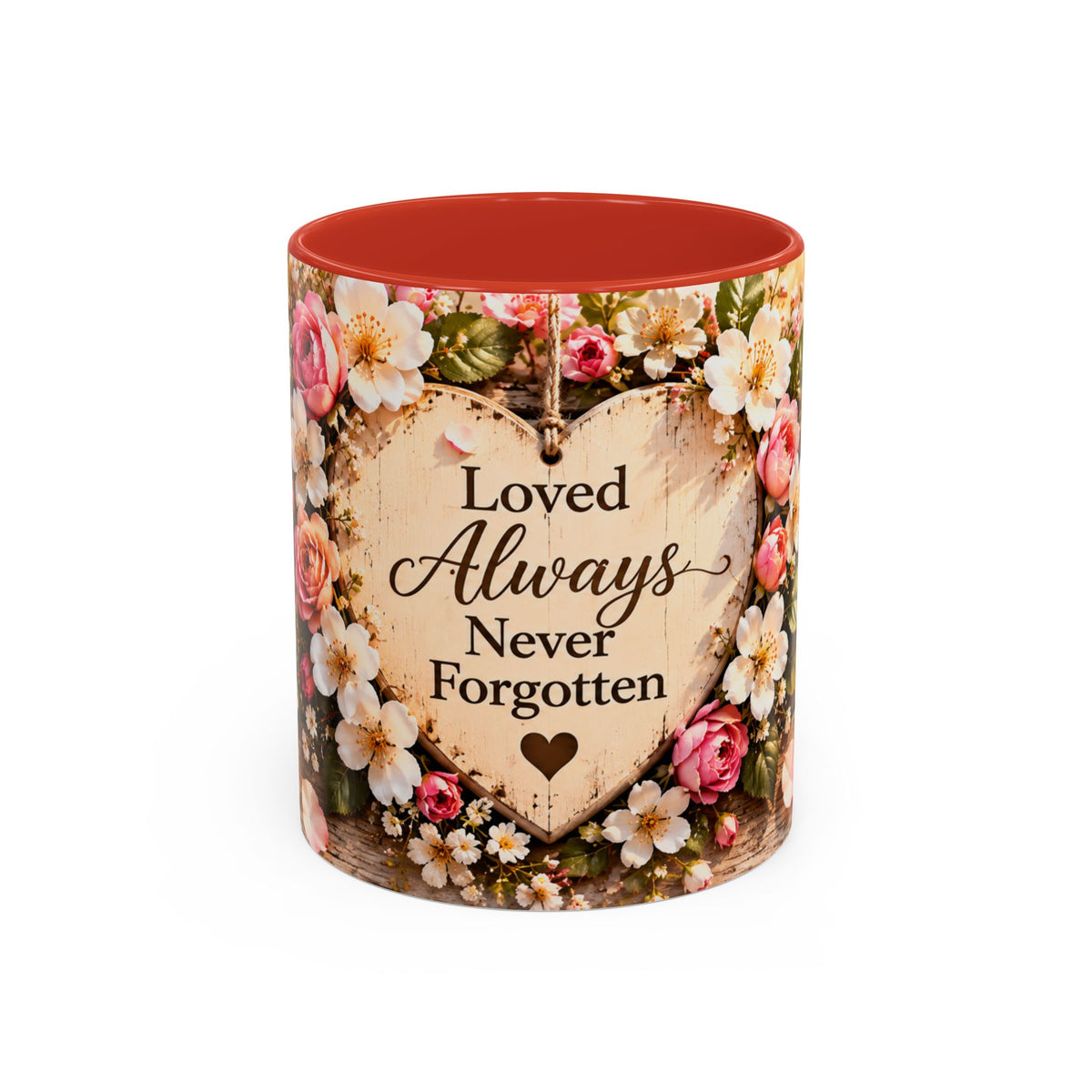 Loved Always Never Forgotten (11oz)